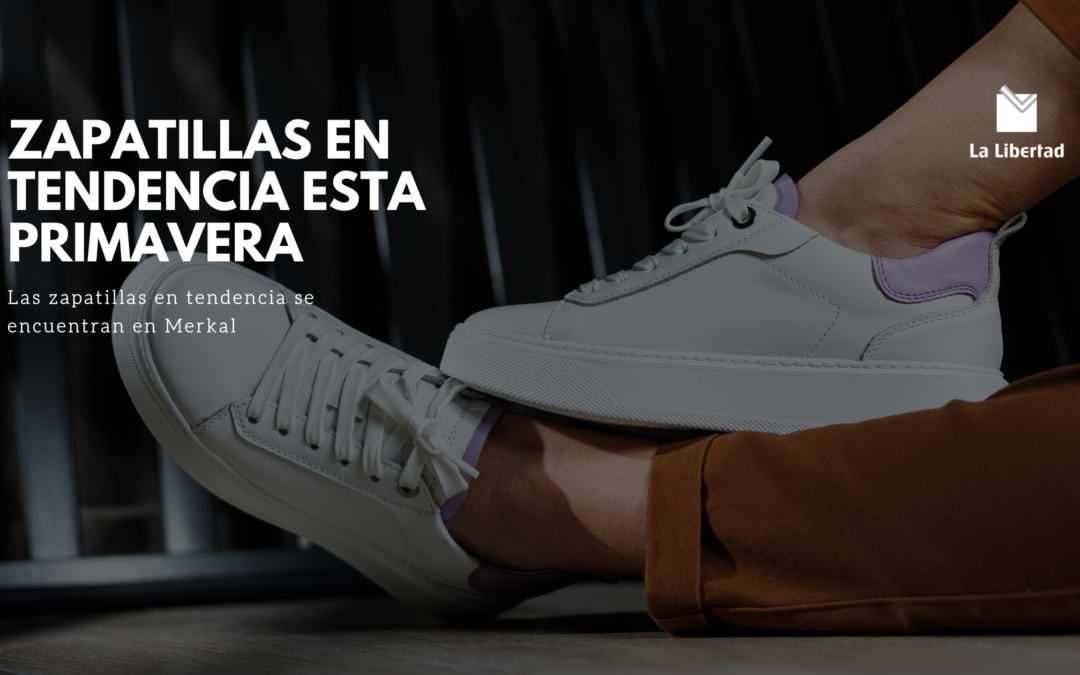 Zapatillas en tendencia esta primavera