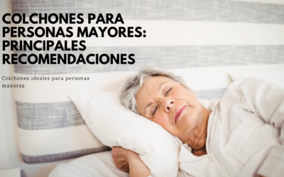 Colchones para personas mayores: principales recomendaciones